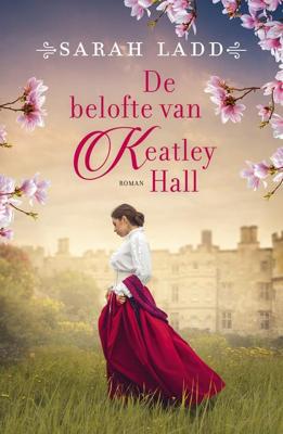 De belofte van Keatley Hall - Sarah Ladd - ebook