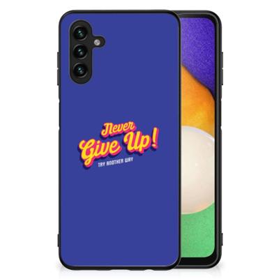 Samsung Galaxy A13 5G | A04s | Telefoon Hoesje | met tekst Never Give Up