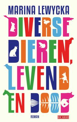 Diverse dieren, levend en dood - Marina Lewycka - eBook (9789044524673) Diverse dieren, levend en dood - Marina Lewycka - eBook (9789044524673)