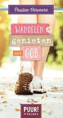 Wandelen & genieten met God - Paulien Vervoorn - eBook (9789043523622)
