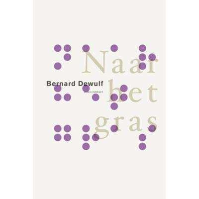 Bernard Dewulf Naar het gras Bernard Dewulf Naar het gras