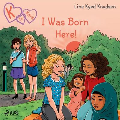K for Kara 23 - I Was Born Here!