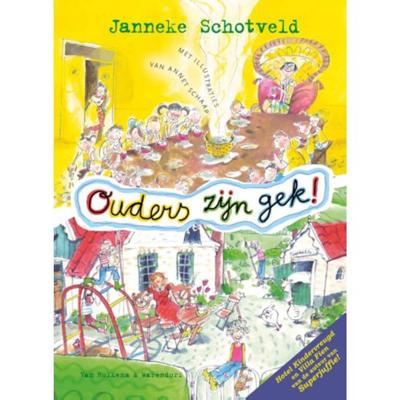 Janneke  Schotveld Ouders zijn gek!
