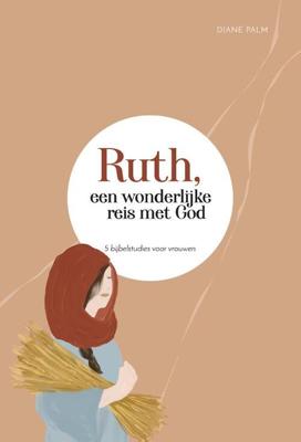 Ruth, een wonderlijke reis met God (Paperback)
