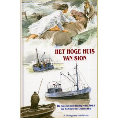 Het hoge huis van Sion - R. Hoogerwerf-Holleman - Hardcover (9789076466682) Het hoge huis van Sion - R. Hoogerwerf-Holleman - Hardcover (9789076466682)