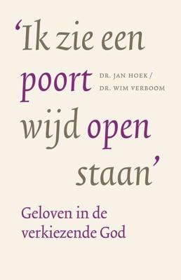 Ik zie een poort wijd open staan - Jan Hoek, Wim Verboom - eBook (9789023958000)