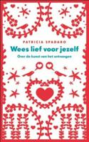 Wees lief voor jezelf - Patricia Spadaro - ebook - thumbnail