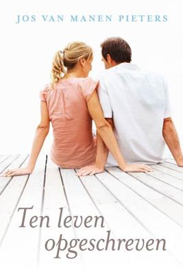 Ten leven opgeschreven (deel 1) - Jos van Manen Pieters - ebook