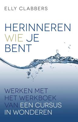 Herinneren wie je bent - Elly Clabbers - ebook