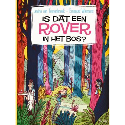 Is dat een rover in het bos?