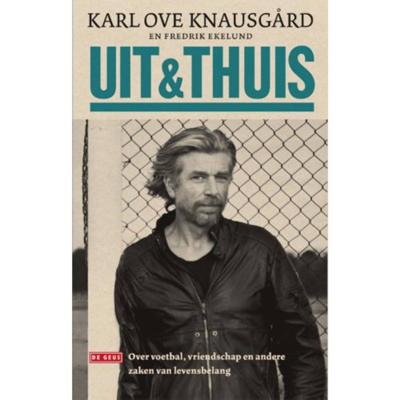 Uit & thuis: over voetbal, vriendschap en andere zaken van levensbelang