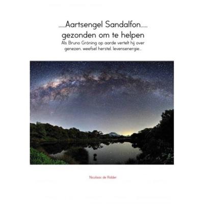 Nicolaas de Ridder .....Aartsengel Sandalfon..... gezonden om te helpen Nicolaas de Ridder .....Aartsengel Sandalfon..... gezonden om te helpen