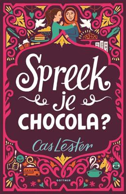 Spreek je chocola - Cas Lester - eBook (9789025769253) Spreek je chocola - Cas Lester - eBook (9789025769253)