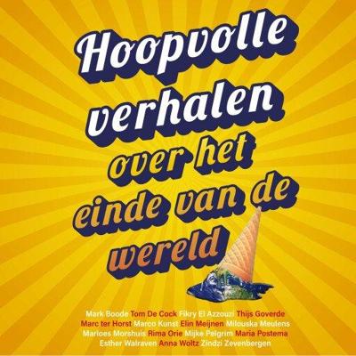 Hoopvolle verhalen over het einde van de wereld