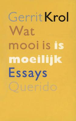 Wat mooi is is moeilijk - Gerrit Krol - eBook (9789021445236)