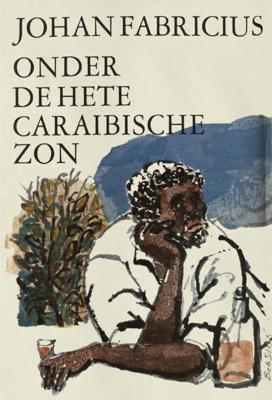 Onder de hete Caraibische zon - Johan Fabricius - eBook (9789025863654)