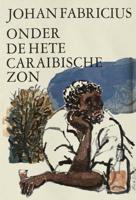 Onder de hete Caraibische zon - Johan Fabricius - eBook (9789025863654) - thumbnail