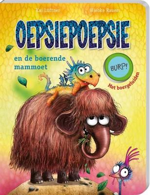 Oepsiepoepsie en de boerende mammoet