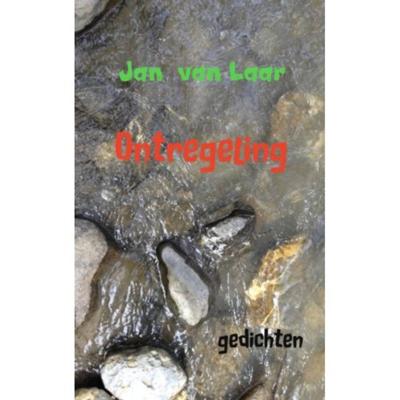 Ontregeling - Jan van Laar - Paperback (9789402164978) Ontregeling - Jan van Laar - Paperback (9789402164978)