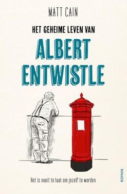 Het geheime leven van Albert Entwistle Het geheime leven van Albert Entwistle