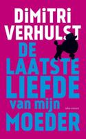 De laatste liefde van mijn moeder - Dimitri Verhulst - ebook - thumbnail