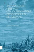 Jan van Gijsen (1668-1722), een journalistieke broodpoëet in de Jordaan (Paperback) - thumbnail