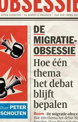 De migratie-obsessie - Peter Scholten - ebook