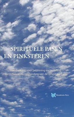 Spirituele pasen en pinksteren - André de Boer, Tanja Rozema - ebook