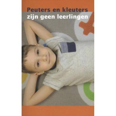 Peuters en kleuters zijn geen leerlingen (Paperback)