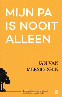 Mijn pa is nooit alleen - Jan van Mersbergen - ebook