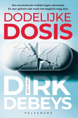 Dodelijke dosis - Dirk Debeys - ebook