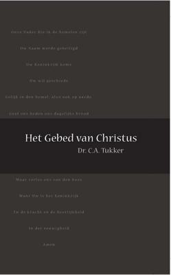 Het Gebed van Christus - C.A. Tukker - ebook