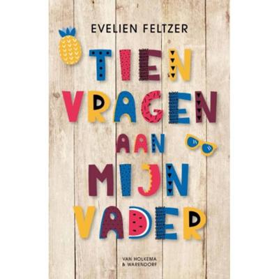 Tien vragen aan mijn vader - Evelien Feltzer - Hardcover (9789000365777)