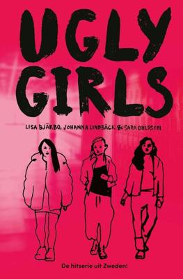 Ugly Girls - Lisa Bjärbo, Johanna Lindbäck, Sara Ohlsson - ebook