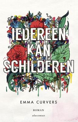 Iedereen kan schilderen - Emma Curvers - ebook