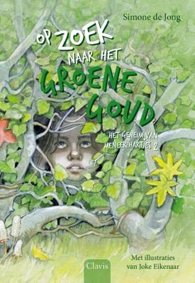 Op zoek naar het groene goud (Hardback) Op zoek naar het groene goud (Hardback)