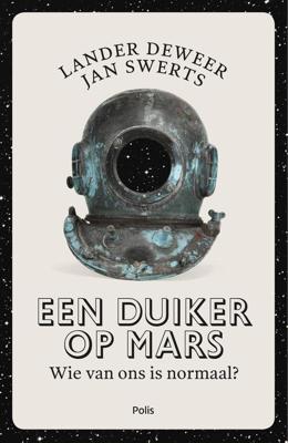 Een duiker op Mars - Jan Swerts, Lander Deweer - eBook (9789463103572)