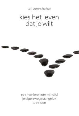 Kies het leven dat je wilt - Tal Ben-Shahar - ebook