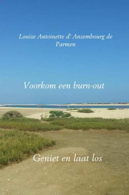 Louise Antoinette  d' Ansembourg de Parmen Voorkom een burn out