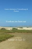 Louise Antoinette  d' Ansembourg de Parmen Voorkom een burn out - thumbnail