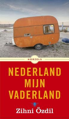 Nederland mijn vaderland - Zihni Özdil - ebook