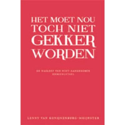 Het moet nou toch niet gekker worden! (Paperback) Het moet nou toch niet gekker worden! (Paperback)