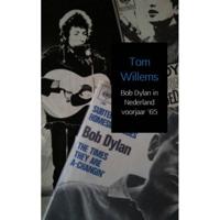 Tom  Willems Bob Dylan in Nederland voorjaar '65 - thumbnail