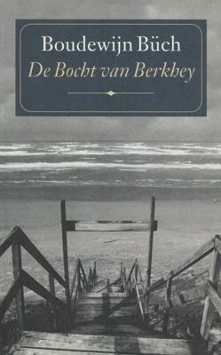 De bocht van Berkhey - Boudewijn Büch - ebook