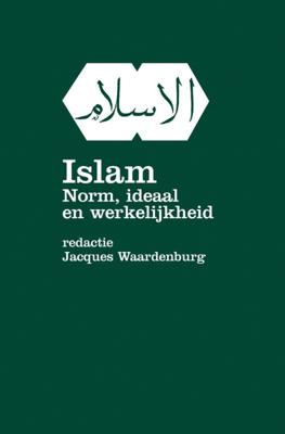 Islam, norm ideaal en werkelijkheid (Paperback) Islam, norm ideaal en werkelijkheid (Paperback)