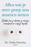 Alles wat je over je darmen zou moeten weten - Trisha Pasricha - ebook - thumbnail