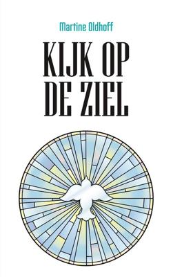 Kijk op de ziel - Martine Oldhoff - ebook Kijk op de ziel - Martine Oldhoff - ebook