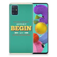 Samsung Galaxy A51 | Siliconen hoesje | met naam Quote Begin - thumbnail