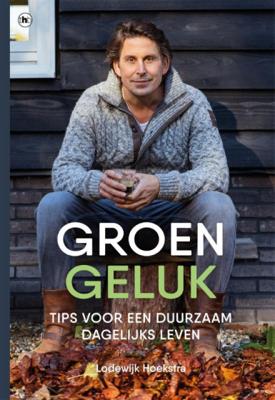 Groen geluk - Lodewijk Hoekstra - Paperback (9789044356687) Groen geluk - Lodewijk Hoekstra - Paperback (9789044356687)