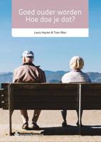 Goed ouder worden: hoe doe je dat? (Paperback) - thumbnail